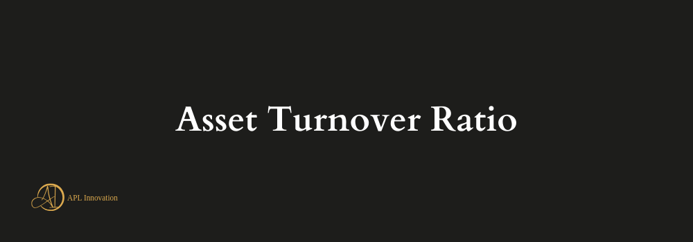 Asset Turnover Ratio