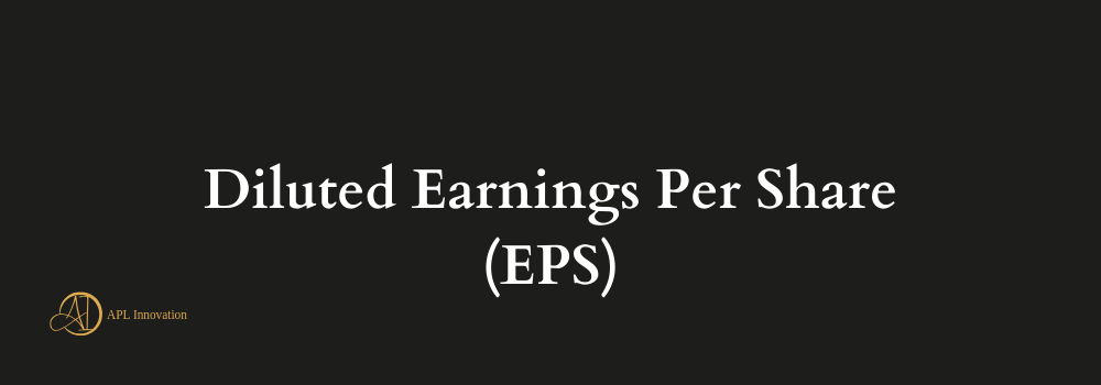 Diluted Earnings Per Share (EPS)