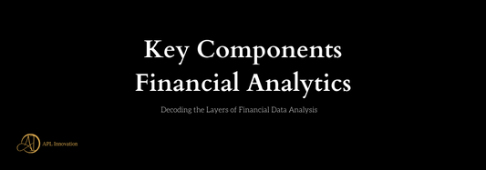 Key Components of Financial Analytics: Decoding the Layers of Financial Data Analysis