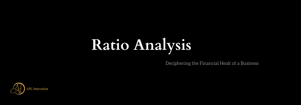 Ratio Analysis: Deciphering the Financial Health of a Business