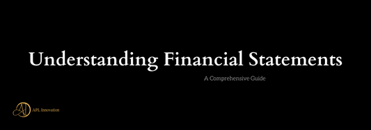 Understanding Financial Statements: A Comprehensive Guide