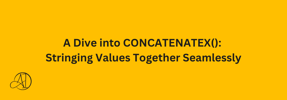 A Dive into CONCATENATEX(): Stringing Values Together Seamlessly