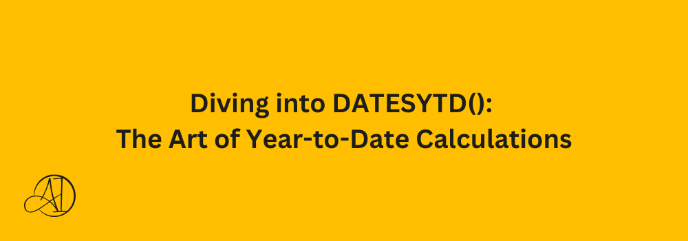 Diving into DATESYTD(): The Art of Year-to-Date Calculations