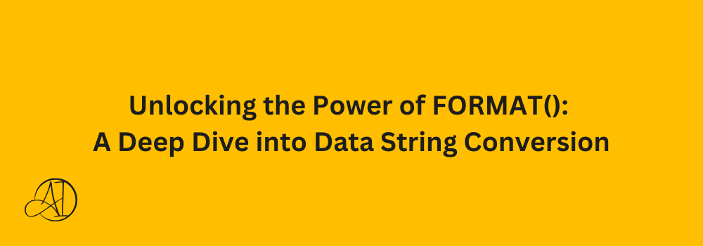 Unlocking the Power of FORMAT(): A Deep Dive into Data String Conversion