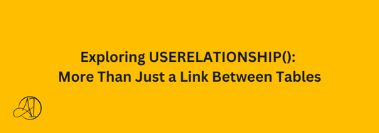 Exploring USERELATIONSHIP(): More Than Just a Link Between Tables