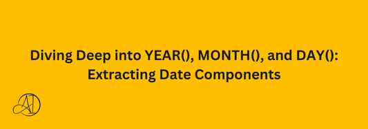 Diving Deep into YEAR(), MONTH(), and DAY(): Extracting Date Components